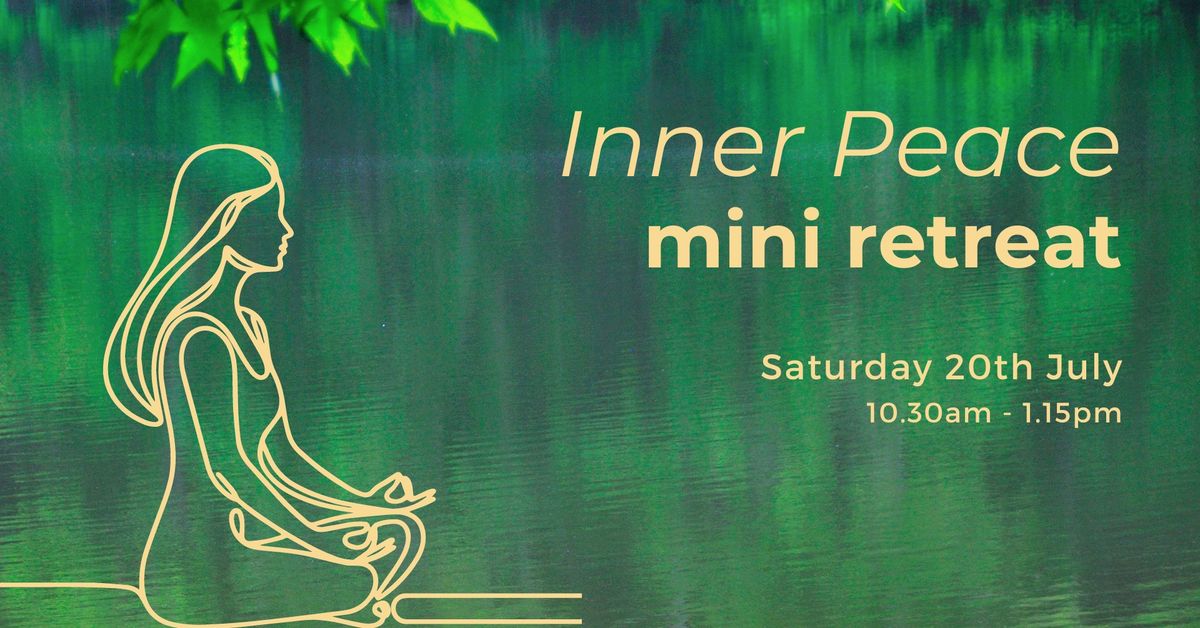 Inner Peace \u2013 mini retreat