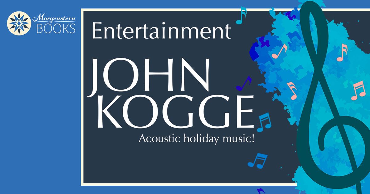 Music: John Kogge (Acoustic holiday music!)