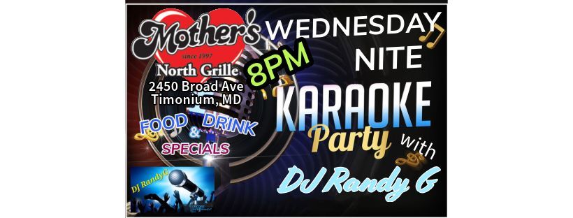 The\ud83c\udf99\ufe0fWEDNESDAY NITE KARAOKE PARTY\ud83c\udf99\ufe0f at Mother's North Grille in Timonium, MD!!