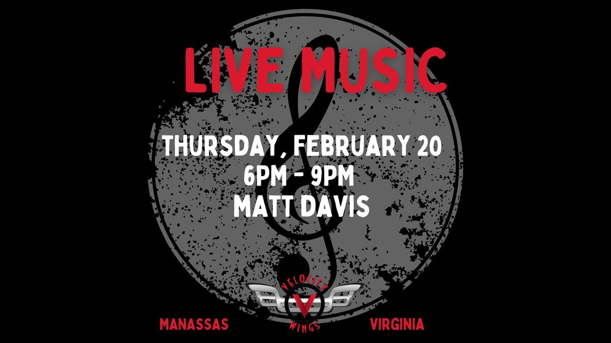 Matt Davis @ Velocity Wings Manassas