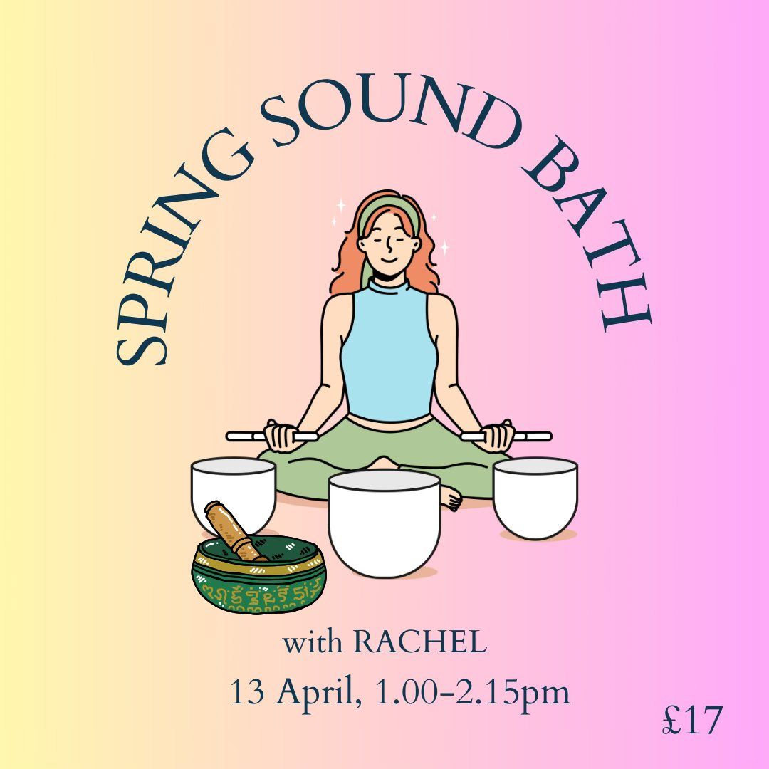 Spring Sound Bath with Rachel (SOLD OUT)