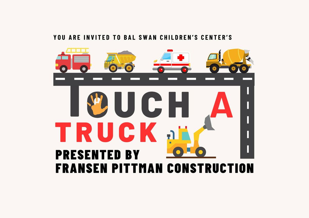 Bal Swan's - Touch A Truck! 