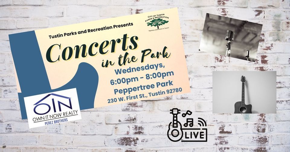 Tustin Summer Concerts in the Park FREE EVENT, Pepper Tree Park