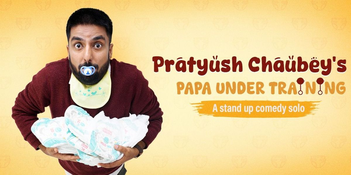 Pratyush Chaubey's Papa Under Training