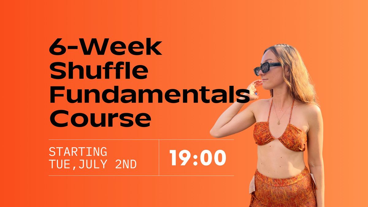 6-Week Shuffle Fundamentals Course