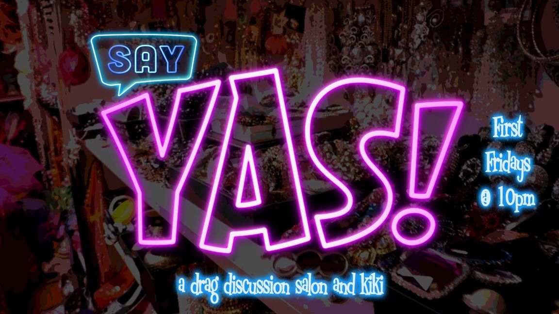 lolgbt+ Presents: Say YAS!