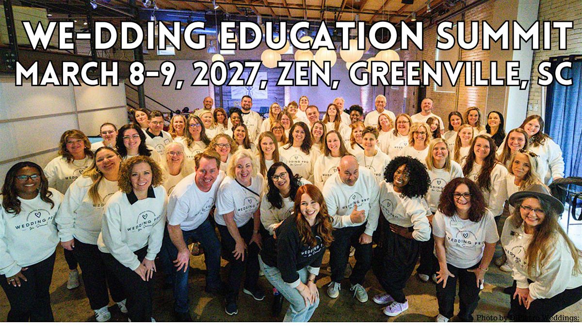 2027 WE Summit-Wedding Education Summit For Wedding Professionals only.