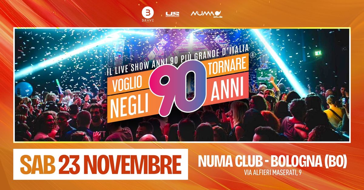 Voglio Tornare Negli Anni 90 \u00ae \u2022 Numa Club, Bologna (BO)