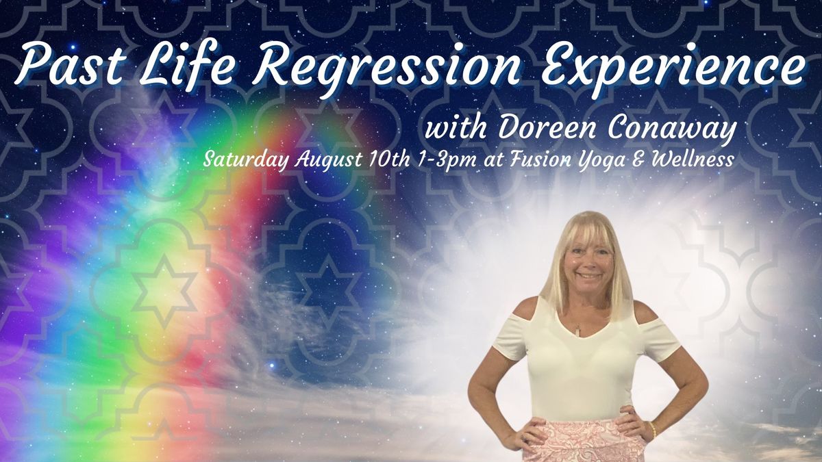 Past Life Regression Experience with Doreen Conaway