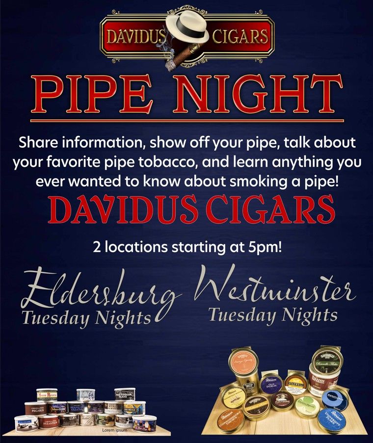 Pipe Night, EVERY Tuesday @ Davidus Cigars Westminster!