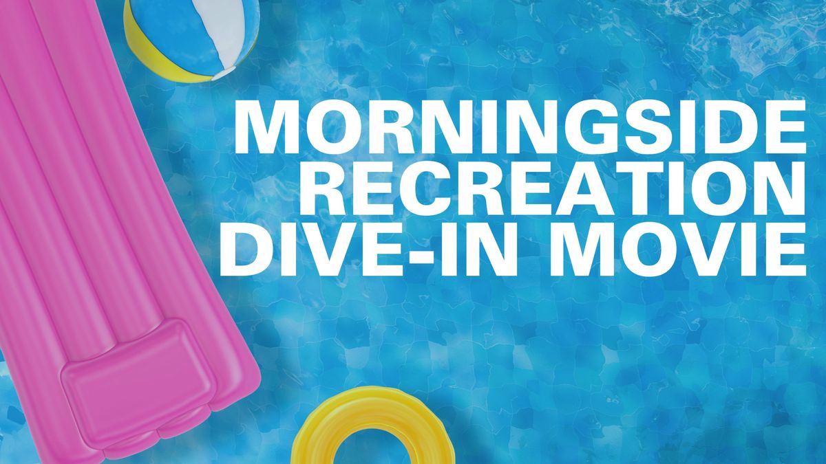 Morningside Recreation Dive-In Movie