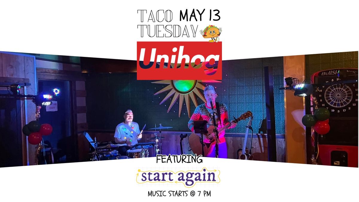 Taco \ud83c\udf2e Tuesday at Unihog with Start Again