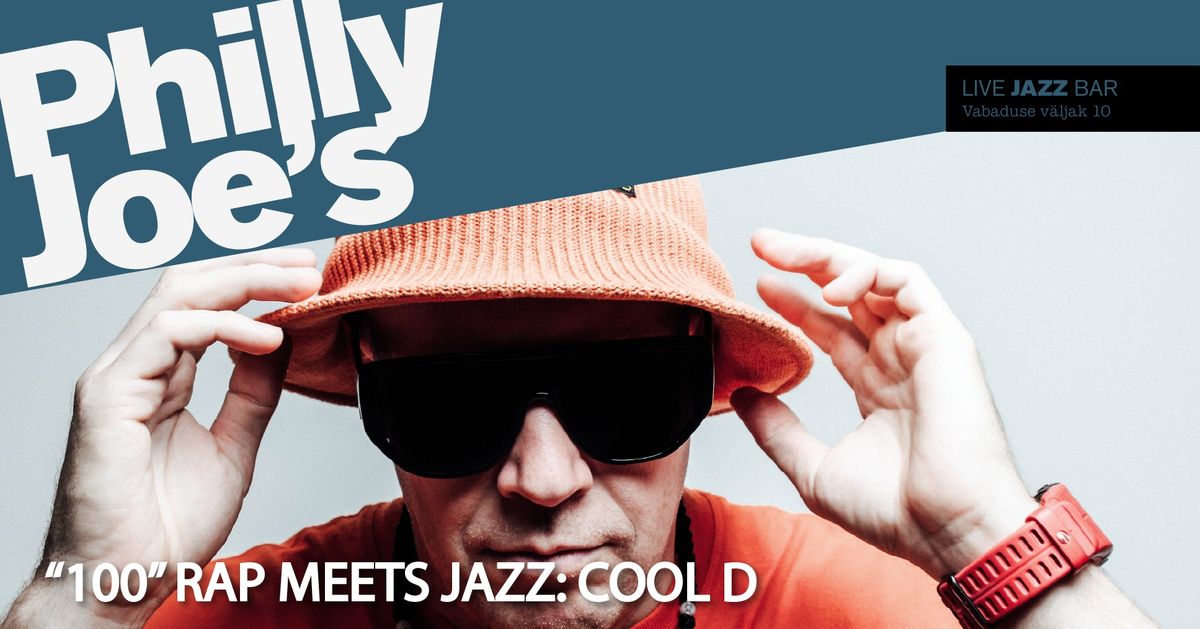 \u201e100\u201c Rap Meets Jazz: Cool D