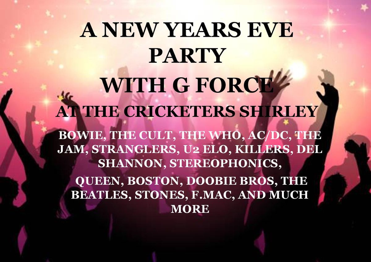 G FORCE NEW YEAR'S EVE PARTY AT THE CRICKETERS, SHIRLEY