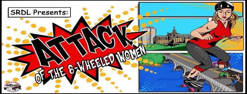 SRDL PRESENTS: Attack of the 8-Wheeled Women!
