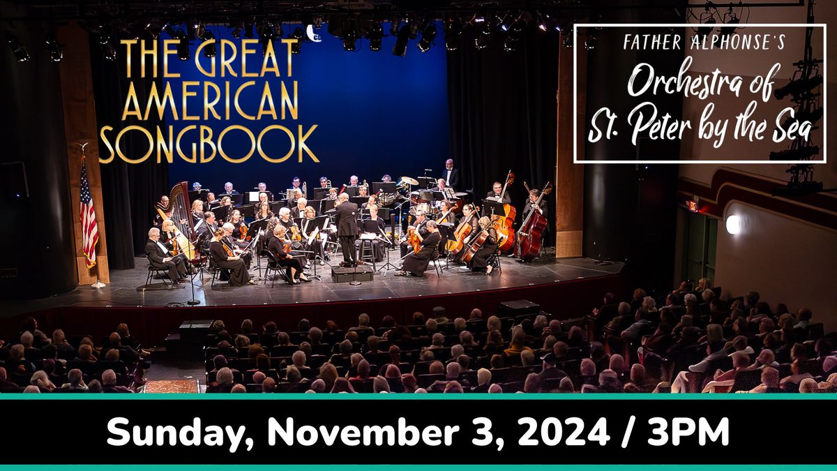 ORCHESTRA: THE GREAT AMERICAN SONGBOOK with Father Alphonse's Orchestra of St. Peter by the Sea