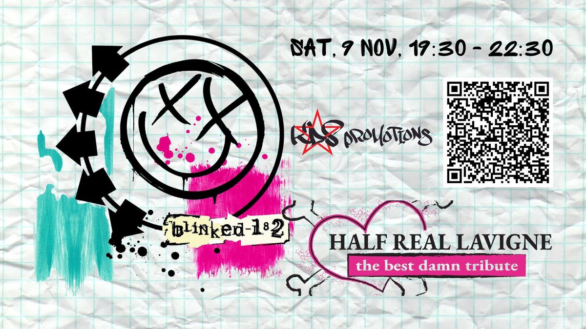 Blinked 182 - a tribute to Blink 182 w\/ Half Real Lavigne - a tribute to Avril Lavigne