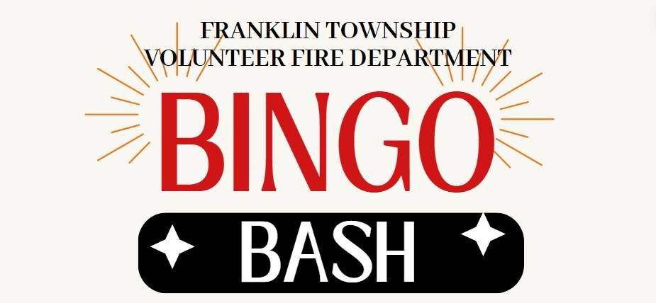 Bingo Bash -- Franklin Township Volunteer Fire Department