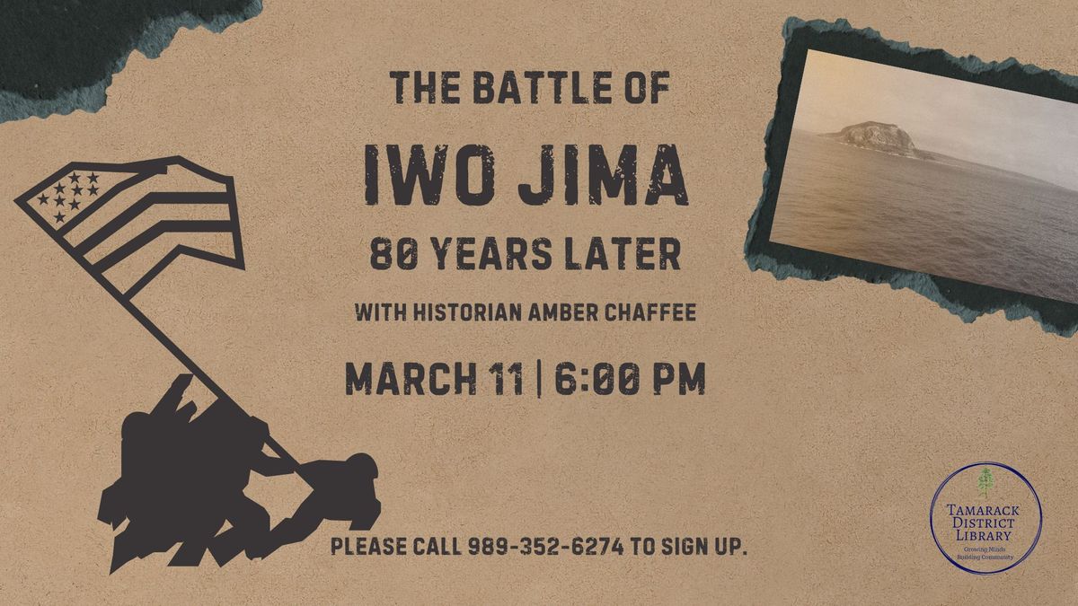 Battle of Iwo Jiwa presented by Historian Amber Chaffee