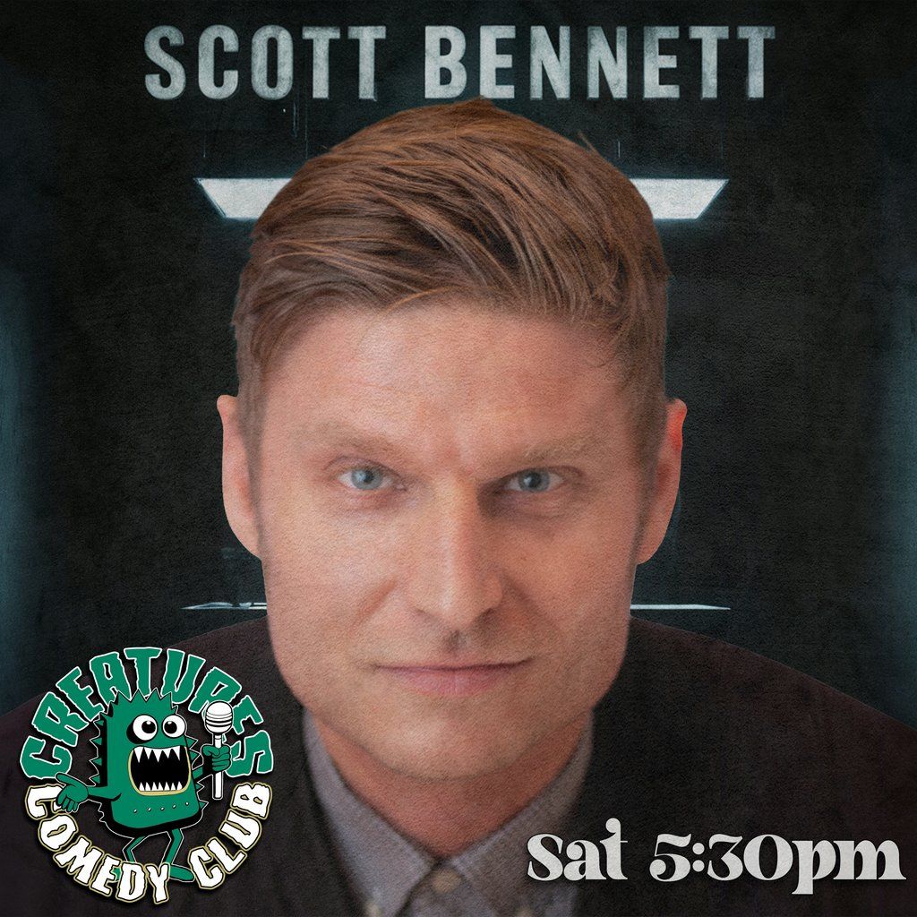 Scott Bennett and more || Creatures Comedy Club