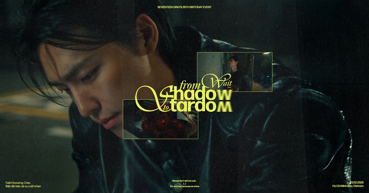 from Shadow to Stardom: "Wait 1999" - SEVENTEEN Dino\u2019s 26th Birthday