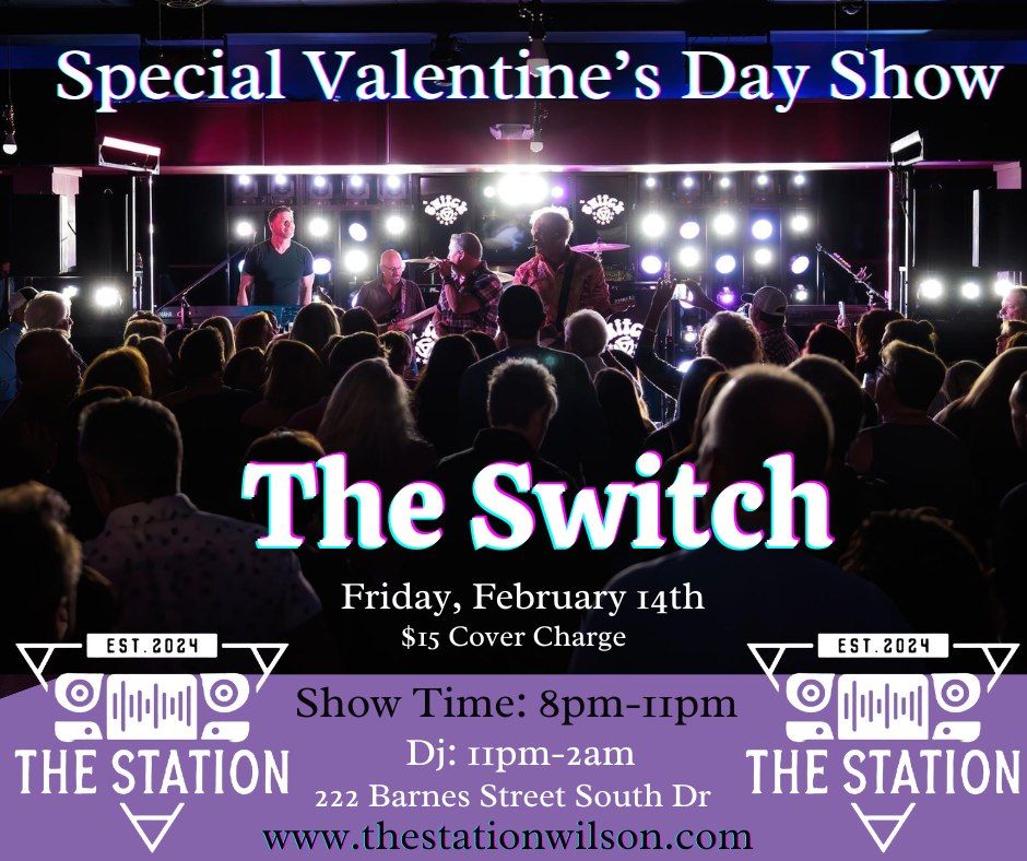 The Switch at The Station - Valentines Party - Wilson, NC!