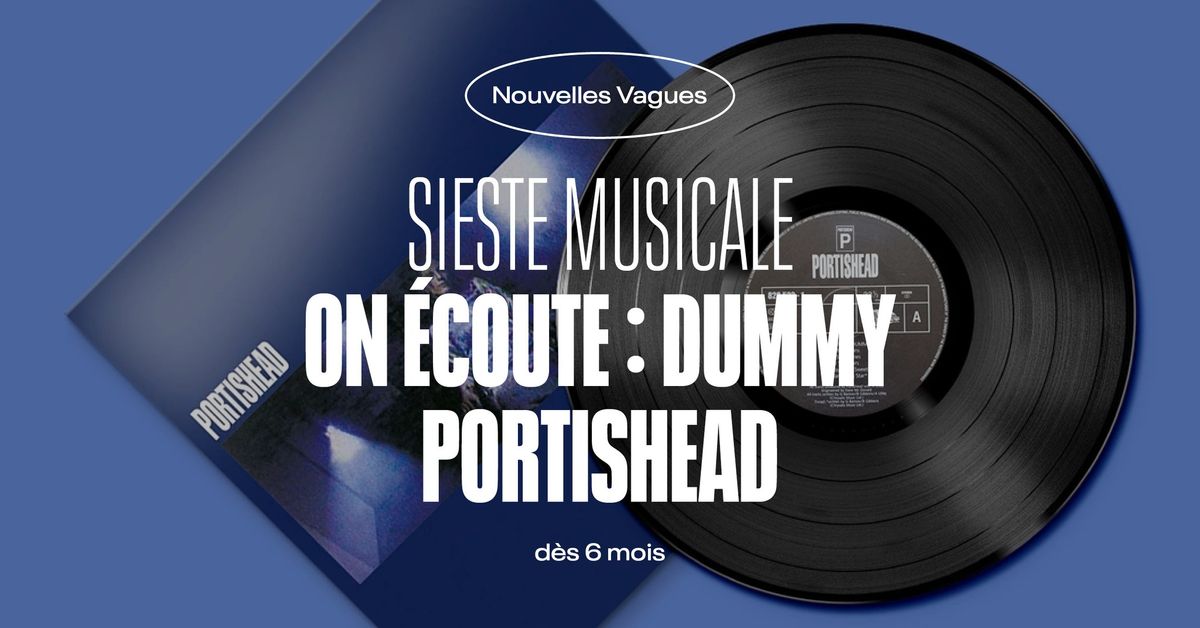 Sieste musicale | On \u00e9coute : Dummy, Portishead \u2022 L'Autre Canal Nancy