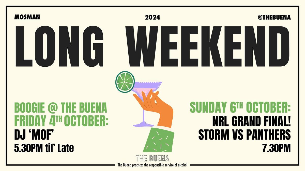 THE BUENA LONG WEEKEND!