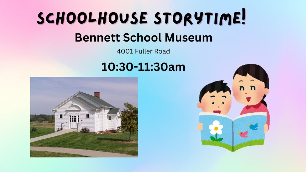 Schoolhouse Storytime! Library Fun! 