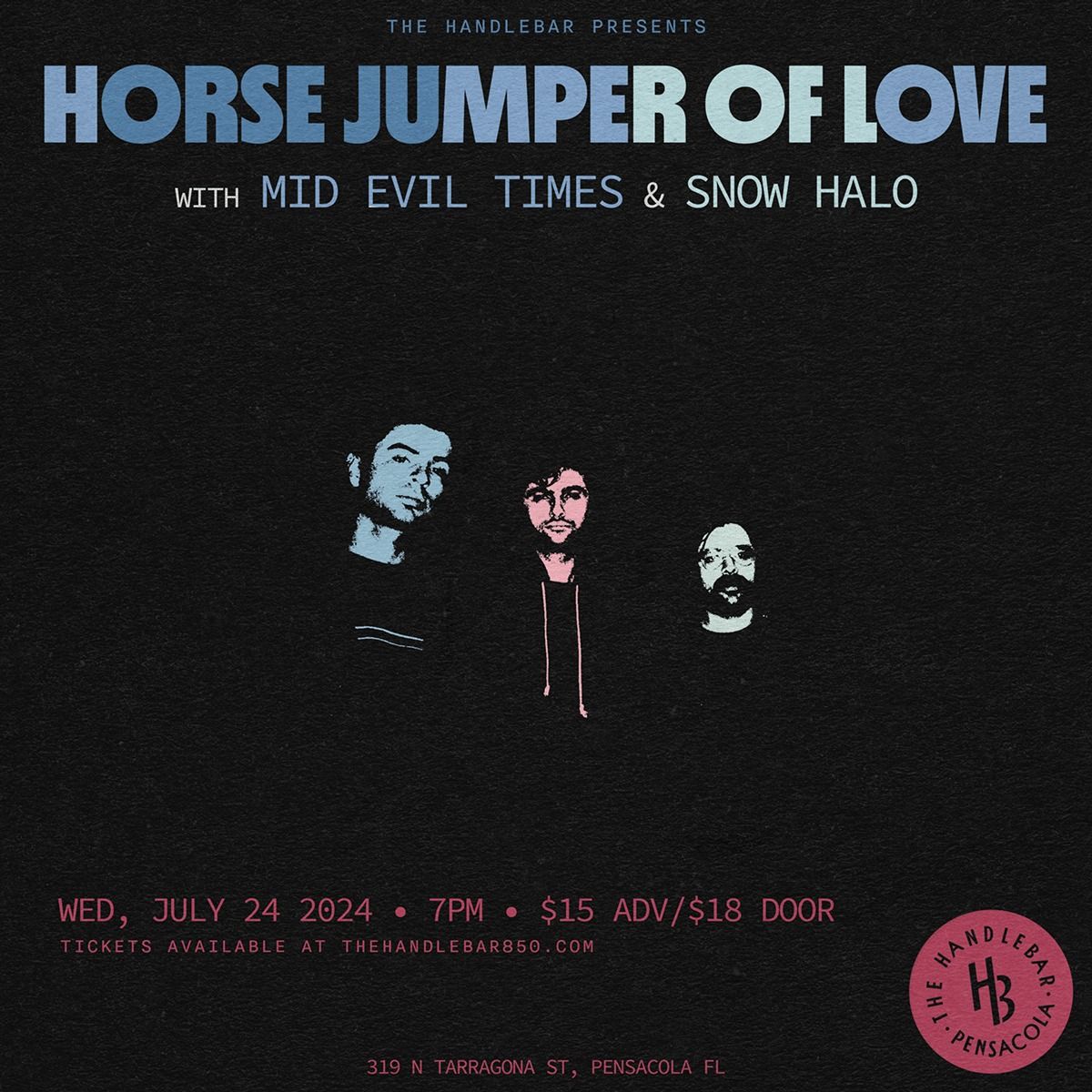 7\/24- Horse Jumper of Love, Mid Evil Times, Snow Halo
