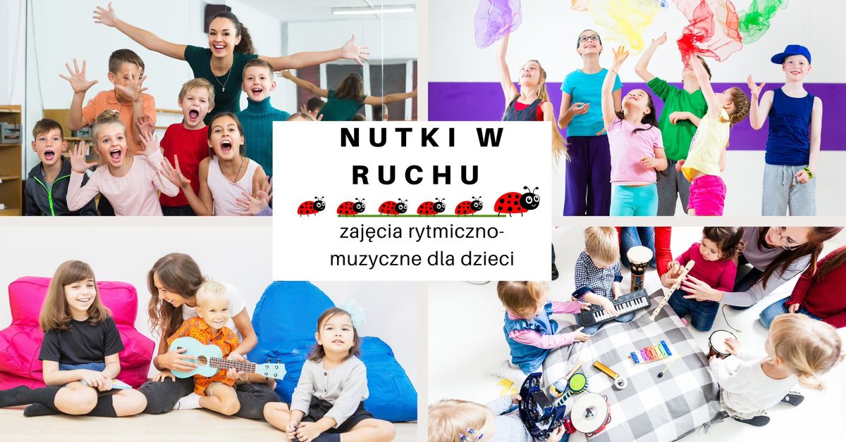 NUTKI W RUCHU - zaj\u0119cia rytmiczno-muzyczne dla dzieci i niemowl\u0105t