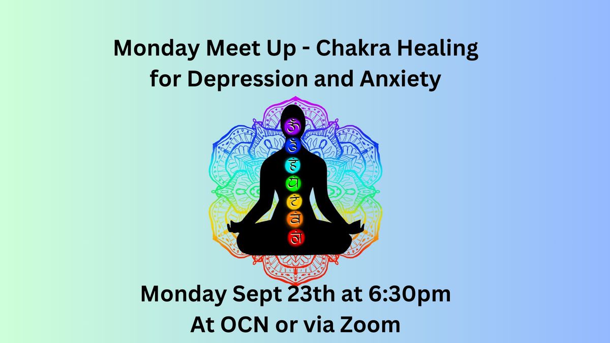 Monday Meet Up - Chakra Healing for Depression and Anxiety