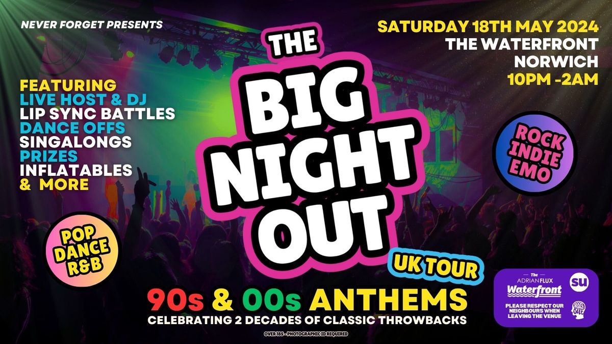 90s v 00s BIG NIGHT OUT - Norwich, The Waterfront