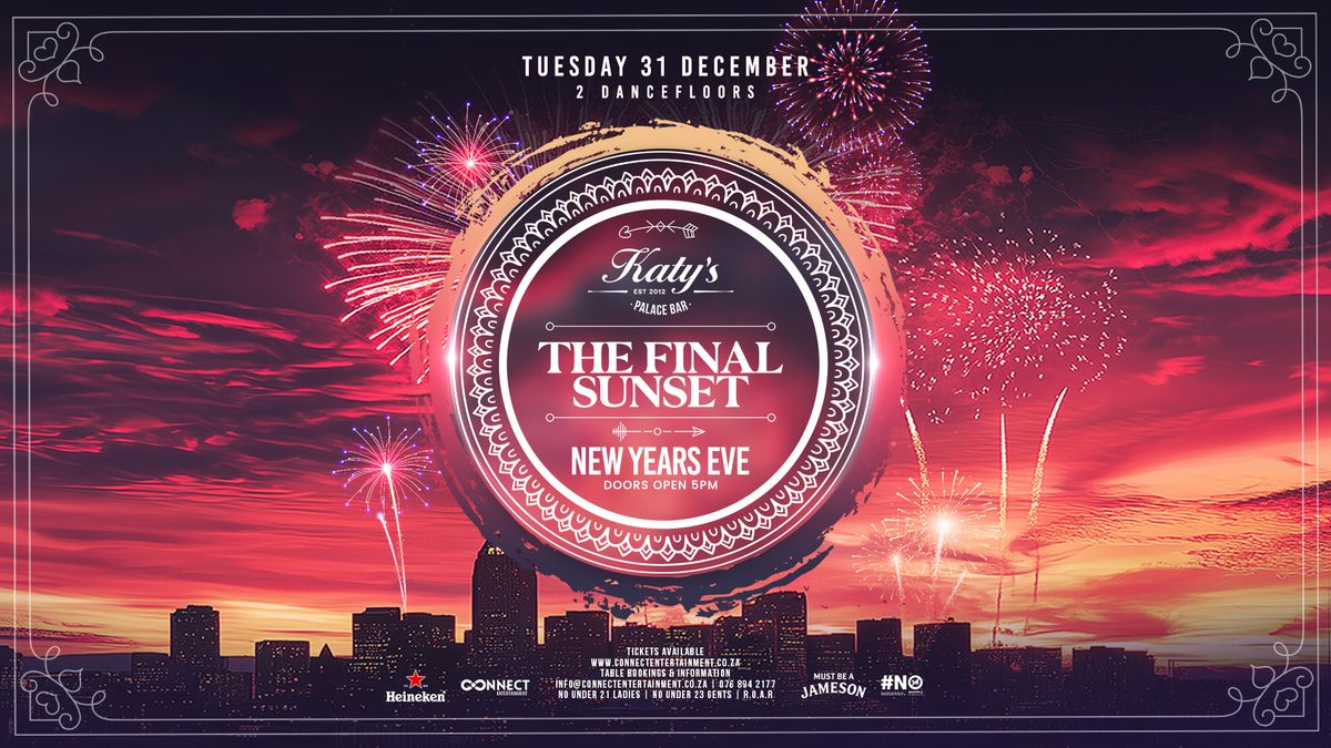 The Final Sunset New Years Eve | Katys Palace