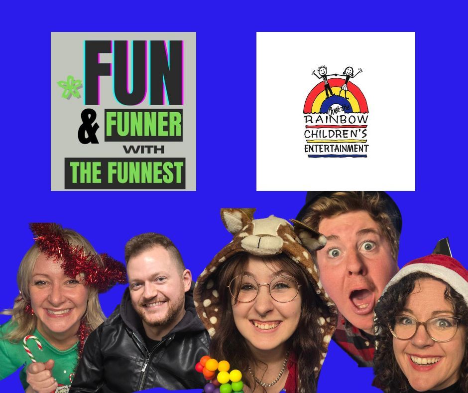 Over the Rainbow Children's Entertainment Presents Fun & Funner