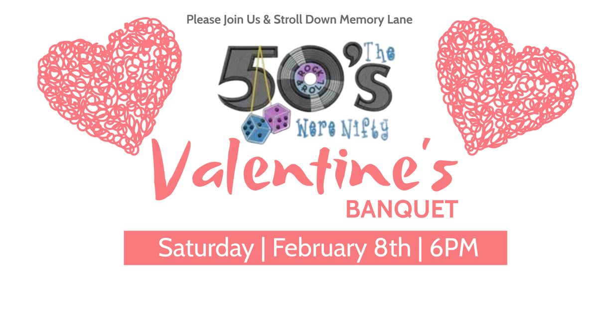 Valentine's Banquet : "Stroll Down Memory Lane"