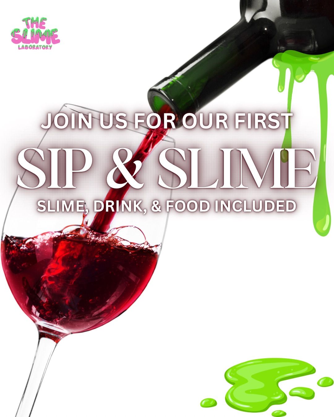 Sip & Slime