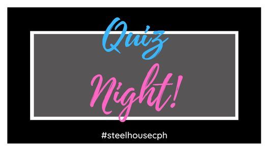 Quiz Night at Steel House Copenhagen