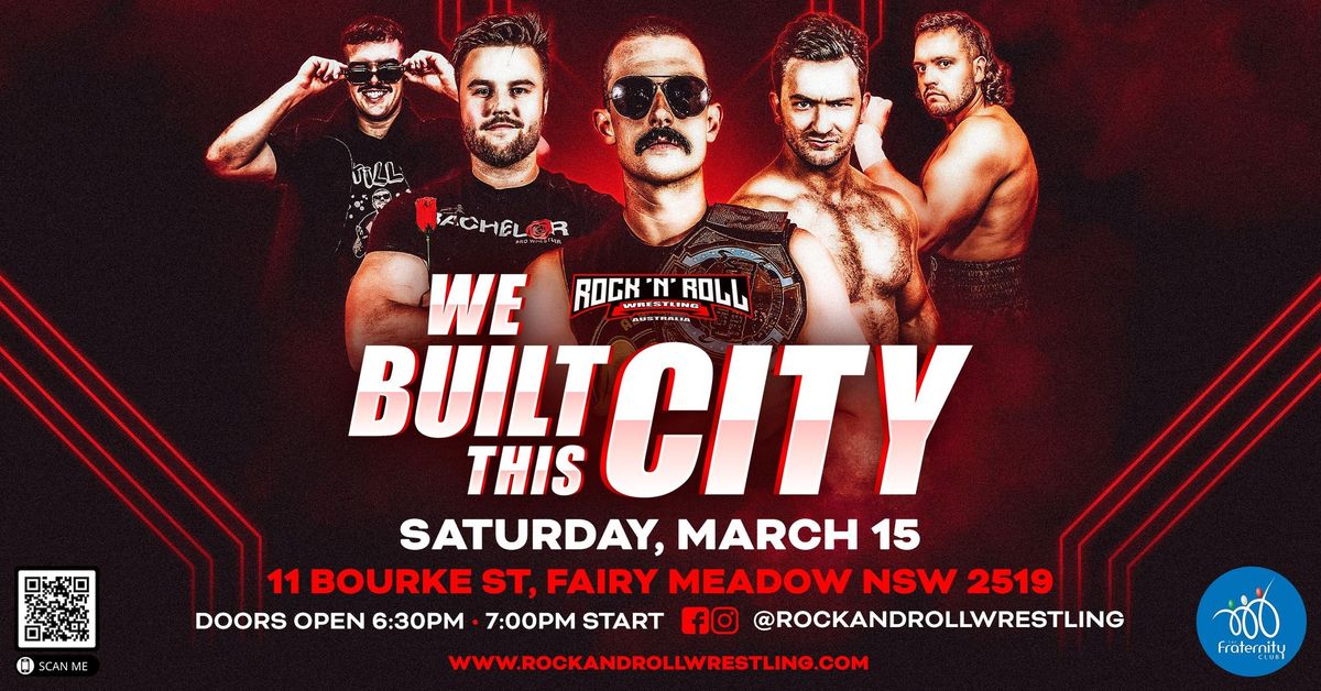 LIVE PRO WRESTLING: We Built This City 25' @ The Fraternity Club, Fairy Meadow