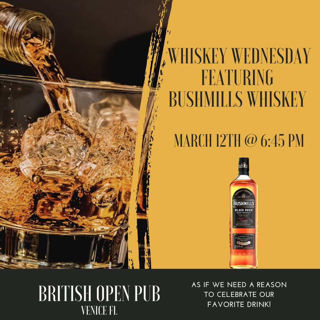 Whiskey Wednesday Featuring -  Bushmills  Whiskey 