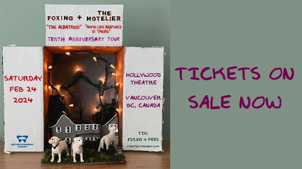 FOXING & THE HOTELIER - VANCOUVER, BC *LOW TIX*