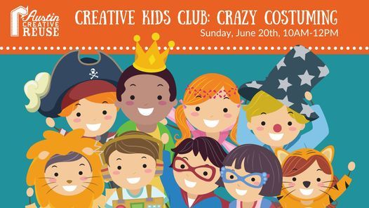Creative Kids Club: Crazy Costuming