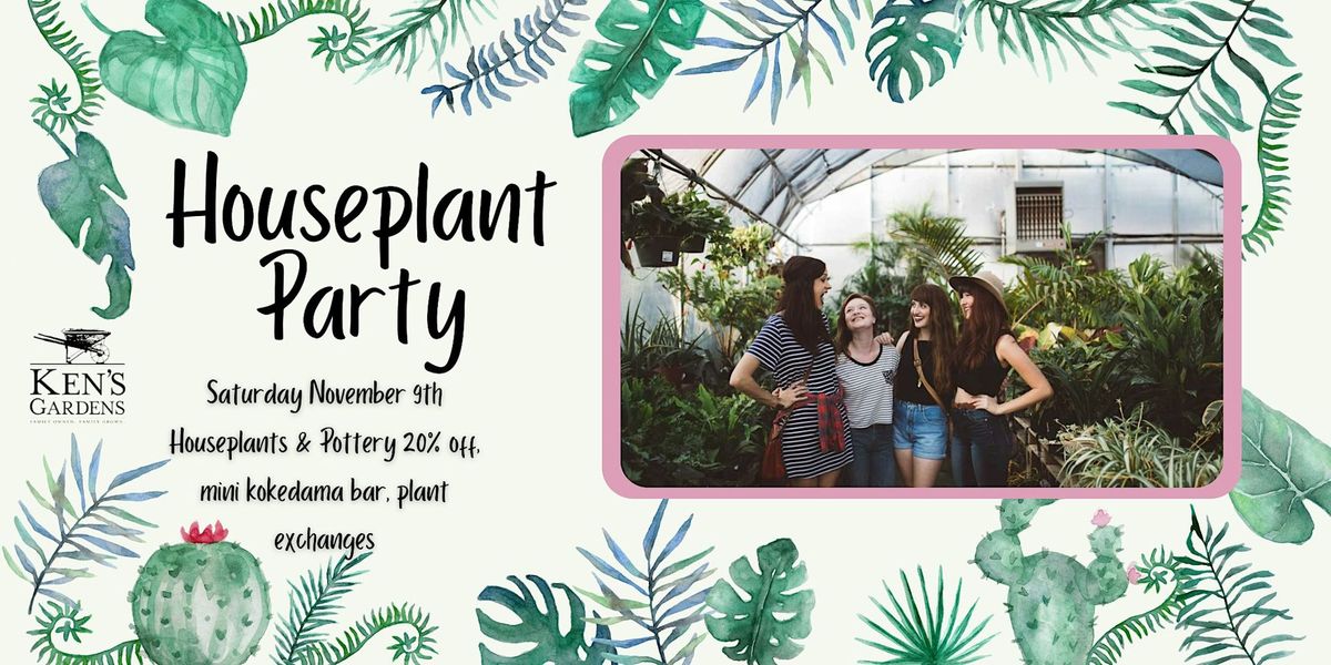 Houseplant Party (Both Store Locations)