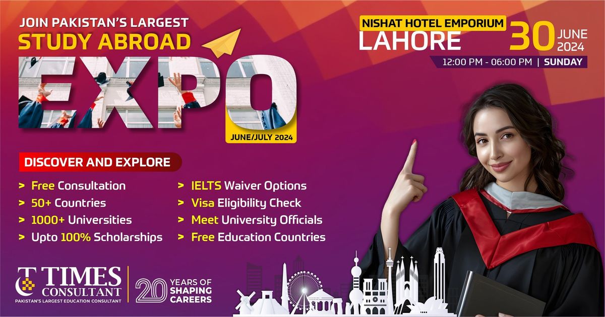 Study Abroad Expo - Nishat Hotel Emporium, Lahore.