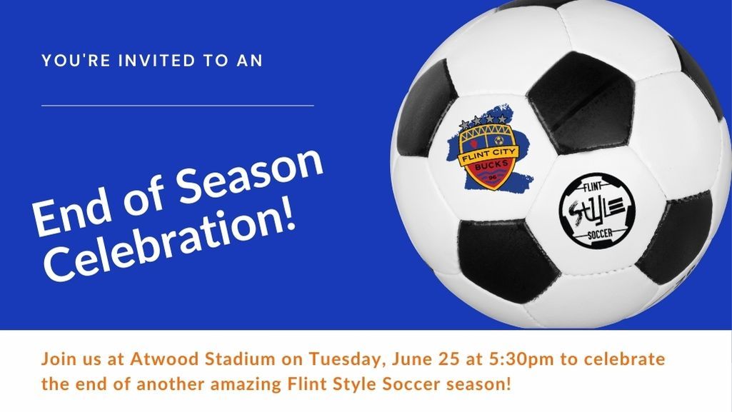 Flint City Bucks and Flint Style Soccer End of Season Celebration at Atwood