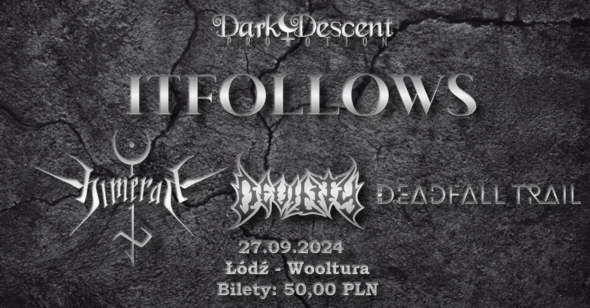 ALEA IACTA EST I: IT FOLLOWS\/HIMERAH\/DEVILITY\/DEADFALL TRAIL - \u0141\u00f3d\u017a, Wooltura, 27.09.2024