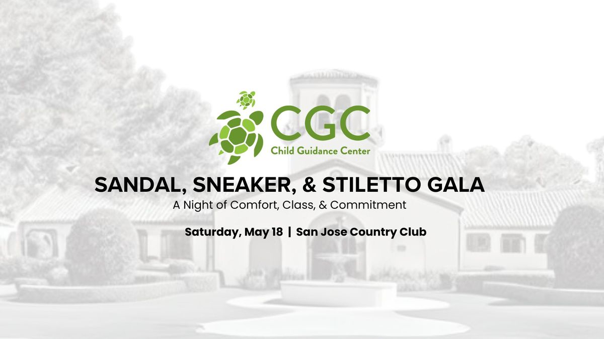 Child Guidance Center's 3rd Annual Sandal, Sneaker, & Stiletto Gala