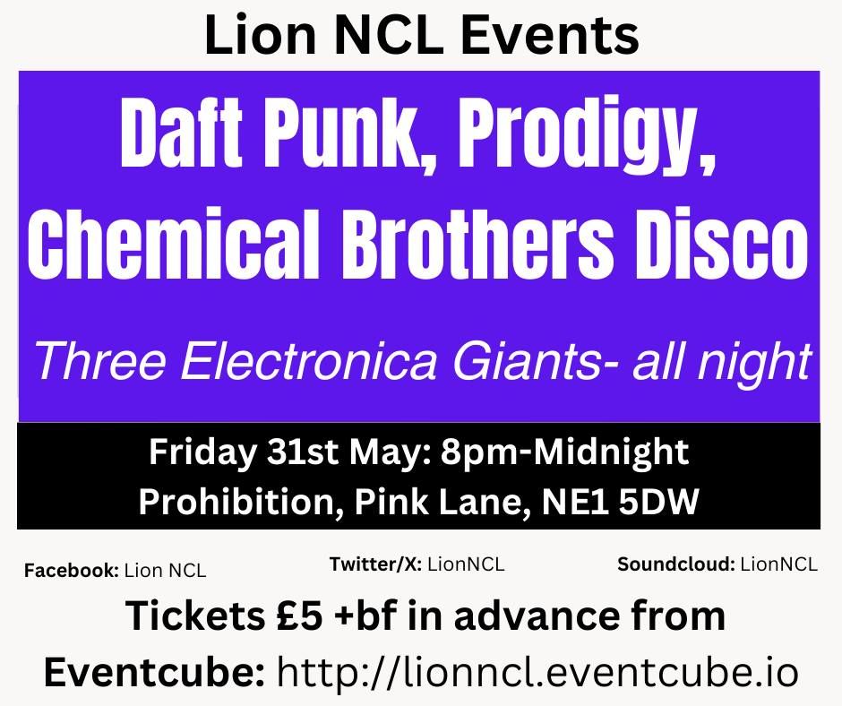 Daft Punk, The Prodigy, The Chemical Brothers Disco
