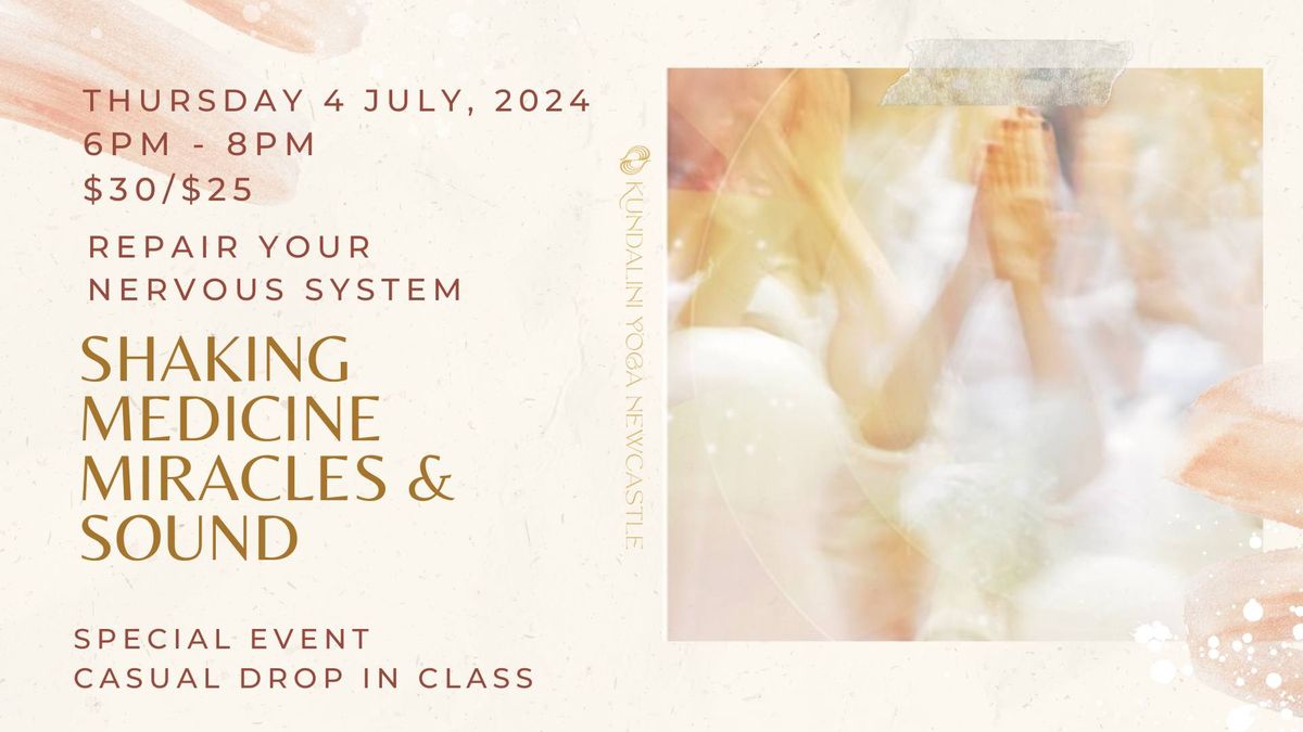 SHAKING MEDICINE MIRACLES & SOUND POP UP CLASS -ALL WELCOME