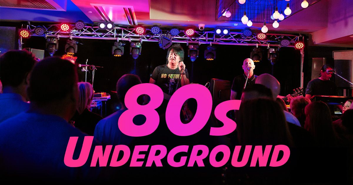 80s Underground Live